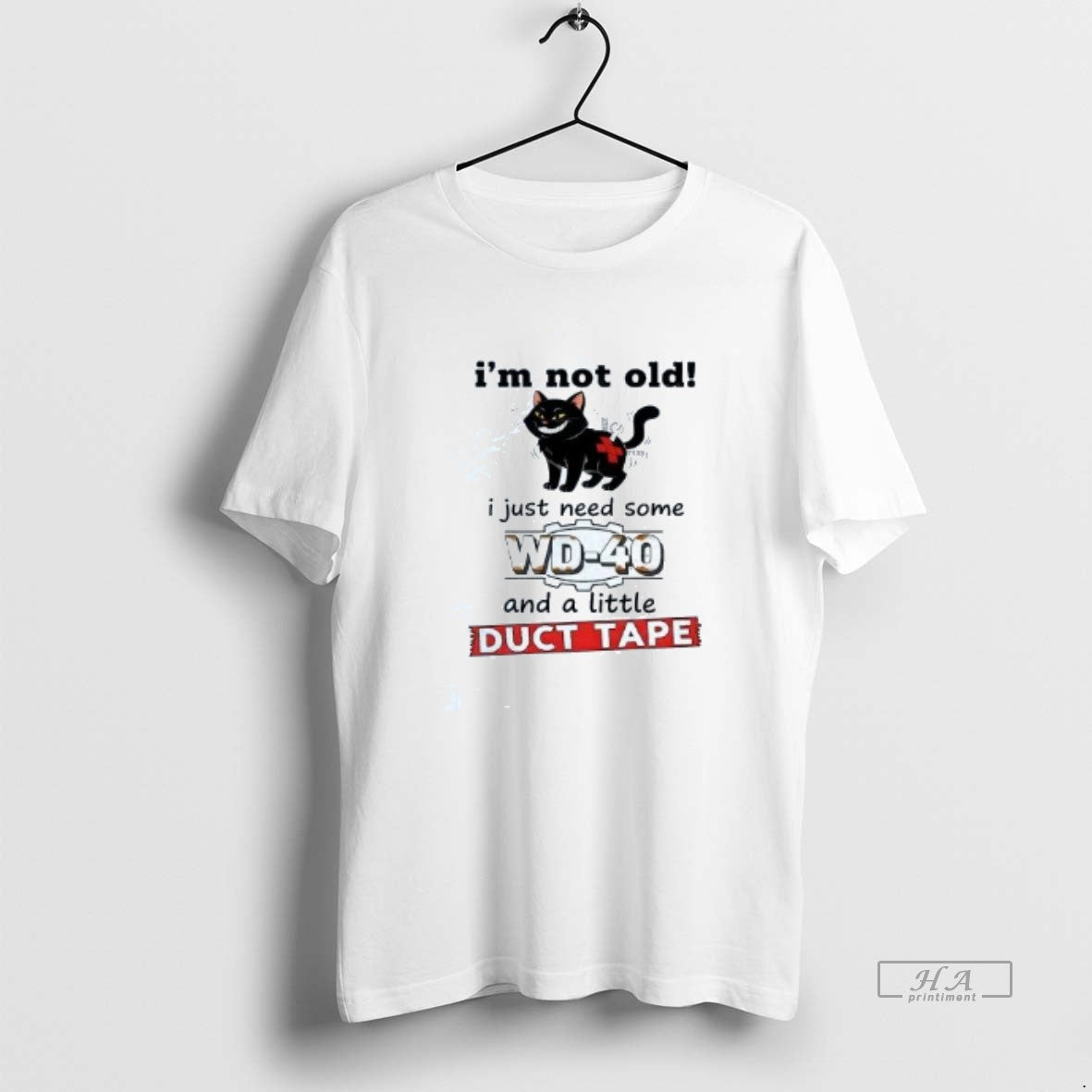 Official Cat Im Not Old I Just Need Some Wd 40 And A Little Duct