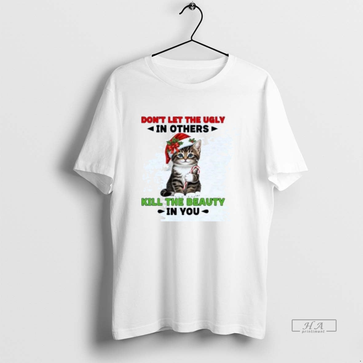 Official Cat Dont Let The Ugly In Others Kill The Beauty In You Christmas