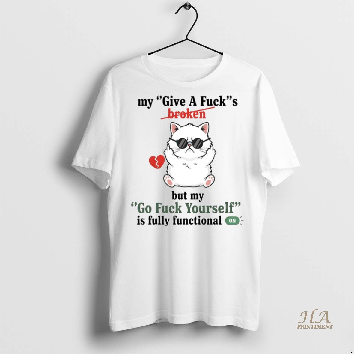 Official Cat My Give A Fucks Broken Go Fuck Yourself Is Fully Functional On