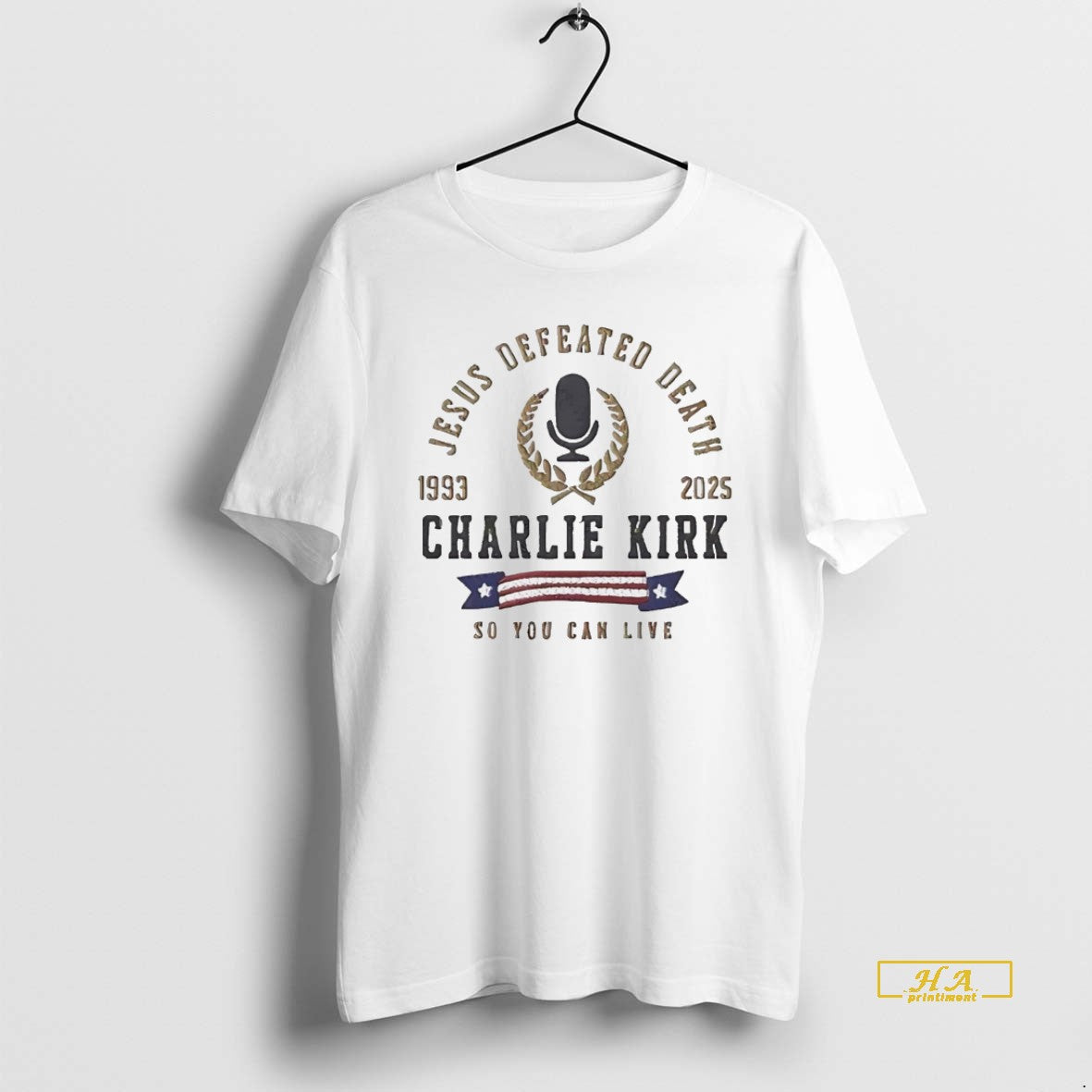 Official Charlie Kirk Jesus Defeated Death 1993 2025 White