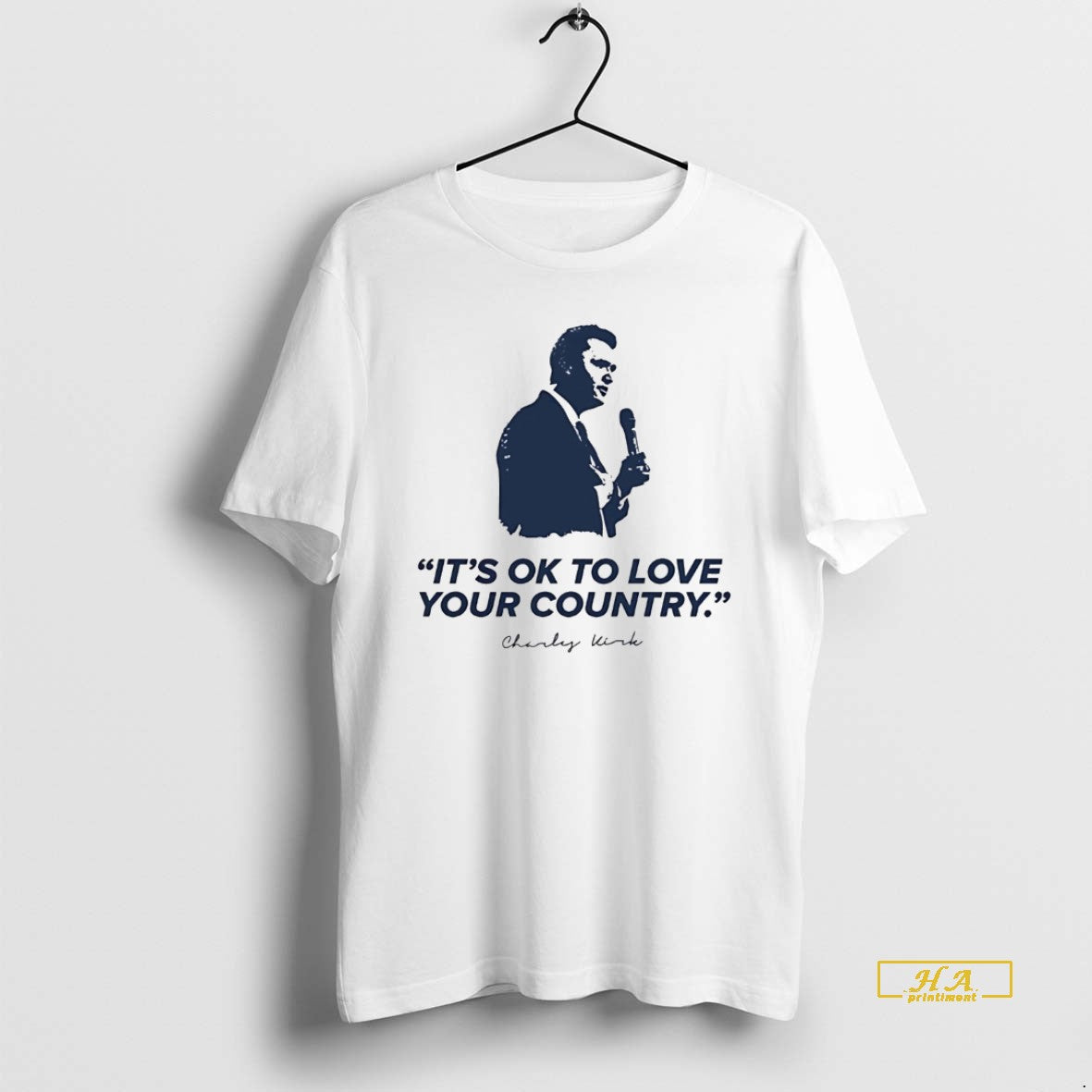 Official Charlie Kirk Its Ok To Love Your Country White