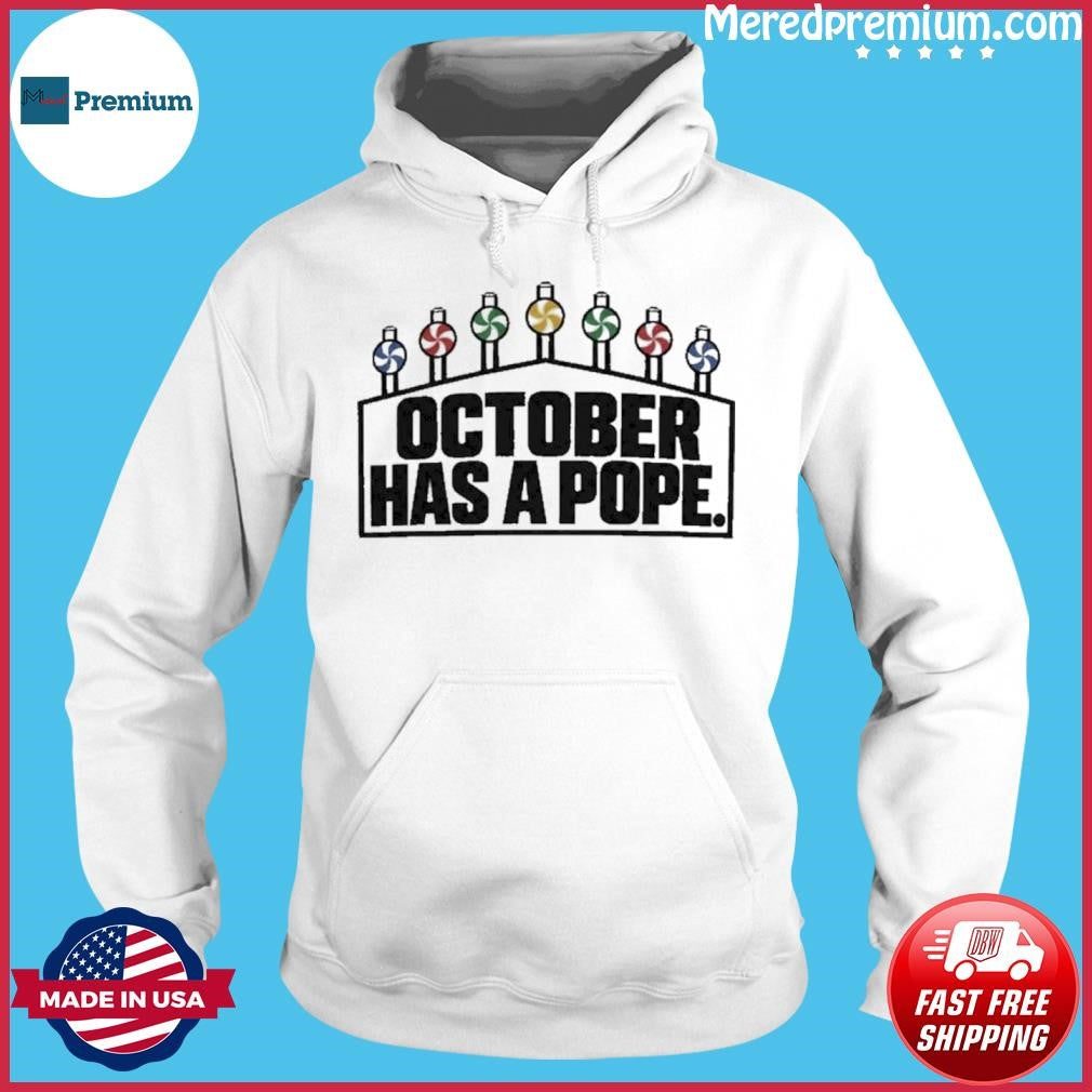 Chicago White Sox October Has A Pope Shirt