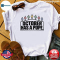 Chicago White Sox October Has A Pope Shirt