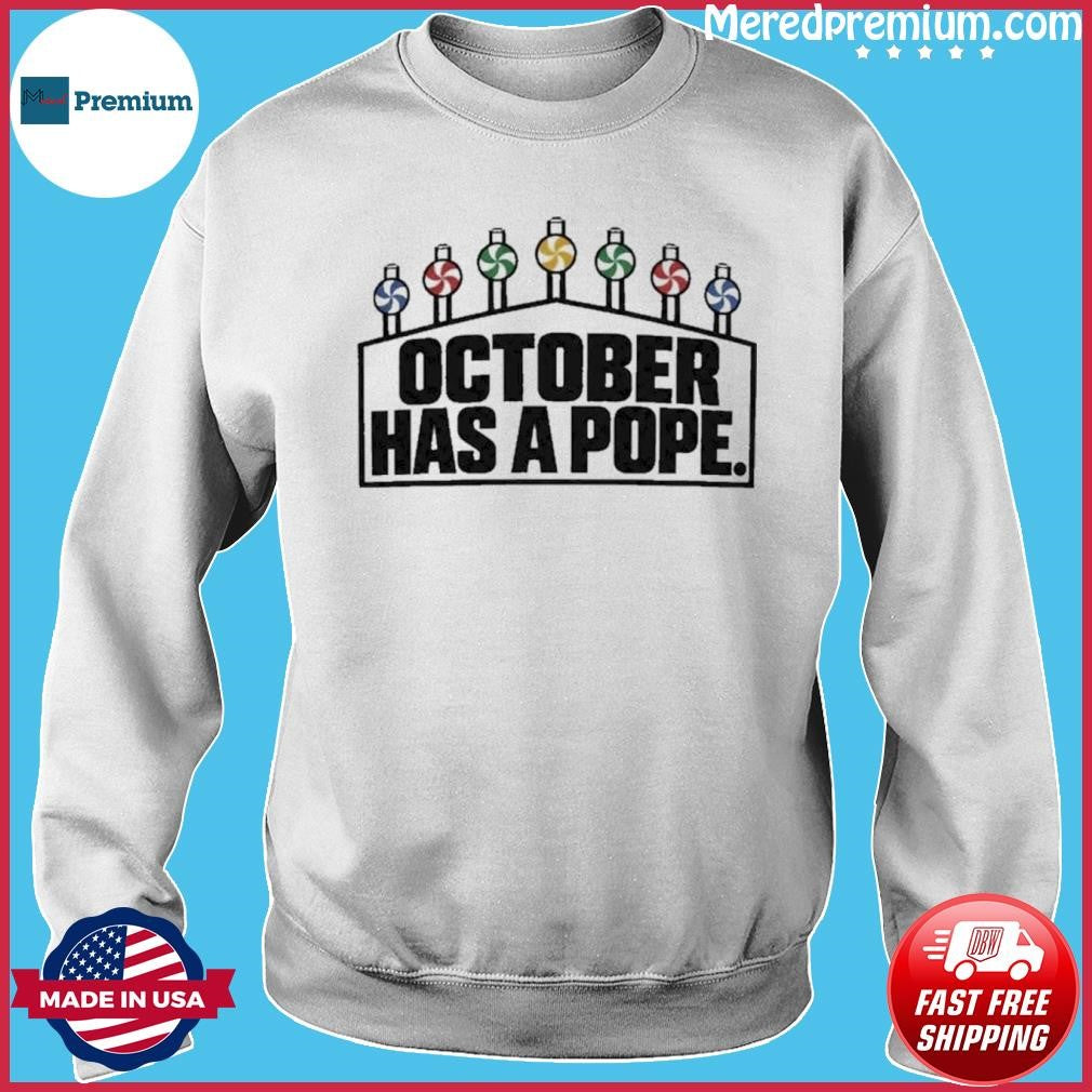 Chicago White Sox October Has A Pope Shirt