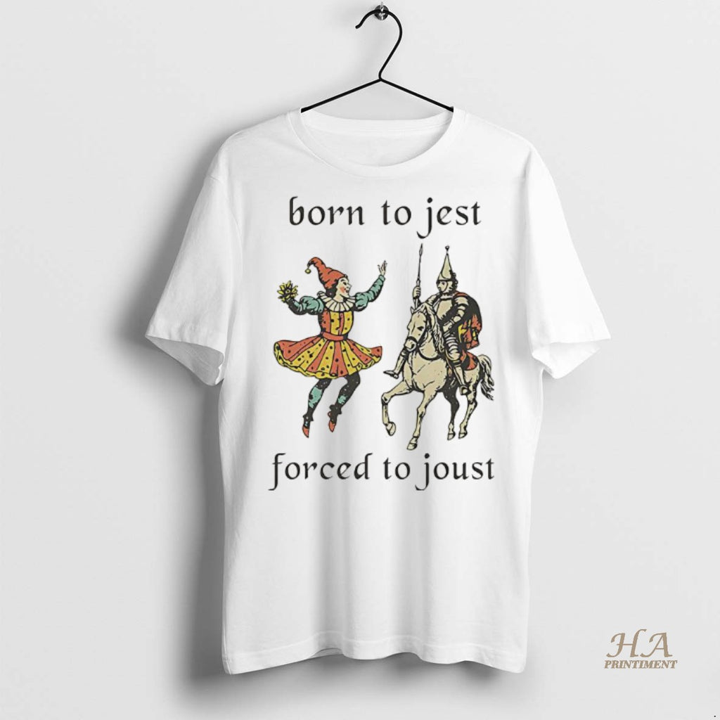 Official Clowns And Medieval Knights Born To Jest Forced To Joust Shirt