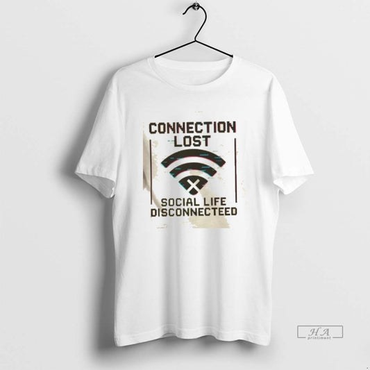 Official Connection Lost Social Life Disconnecteed