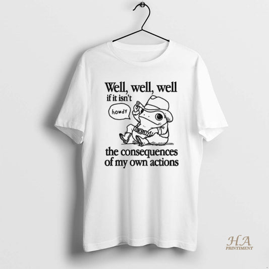 Official Cowfrog Well Well Well If It Isnt The Consequences Of My Actions