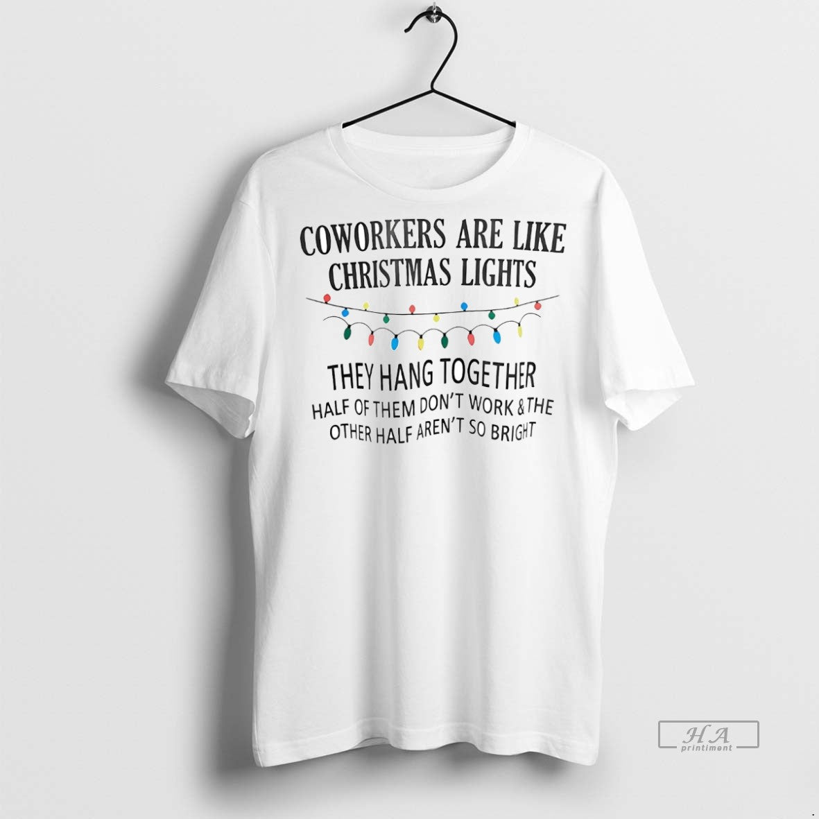 Official Coworkers Are Like Christmas Light They Hang Together Shirt
