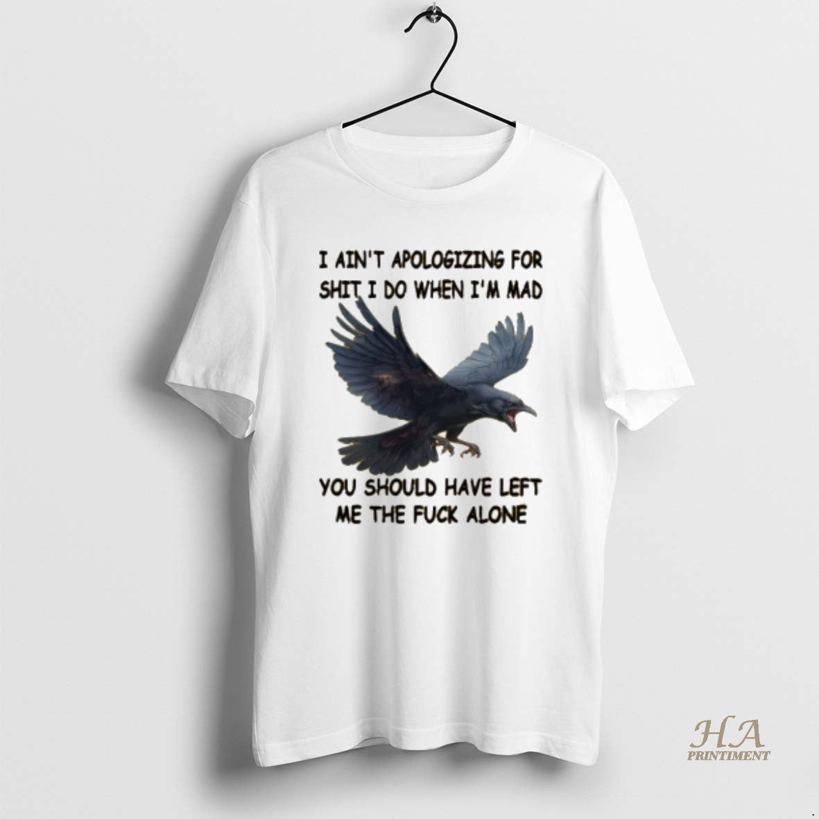 Official Crow I Aint Apologizing For Shit I Do When Im Mad You Should Have