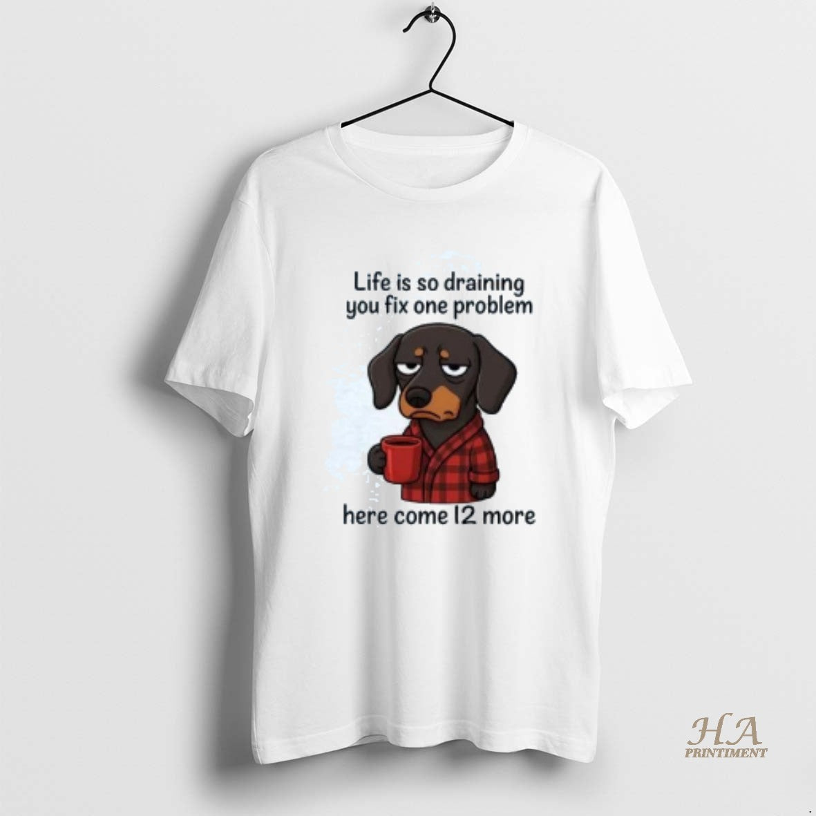 Official Dachshund Life Is So Draining You Fix One Problem