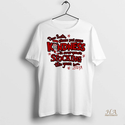 Official Dear Santa Please Put Some Kindness Stocking In Everyones This Year Love Shirt