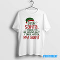 Official Dear Santa I Tried To Be Good But I Take After My Aunt Tee