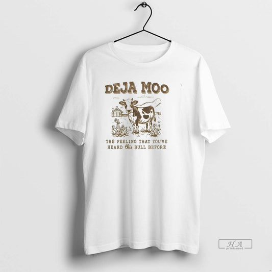 Official Deja Moo The Feeling That Youve Heard This Bull Before