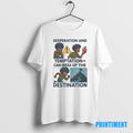 Official Desperation And Temptation Can Mess Up The Destination Tee Sweater