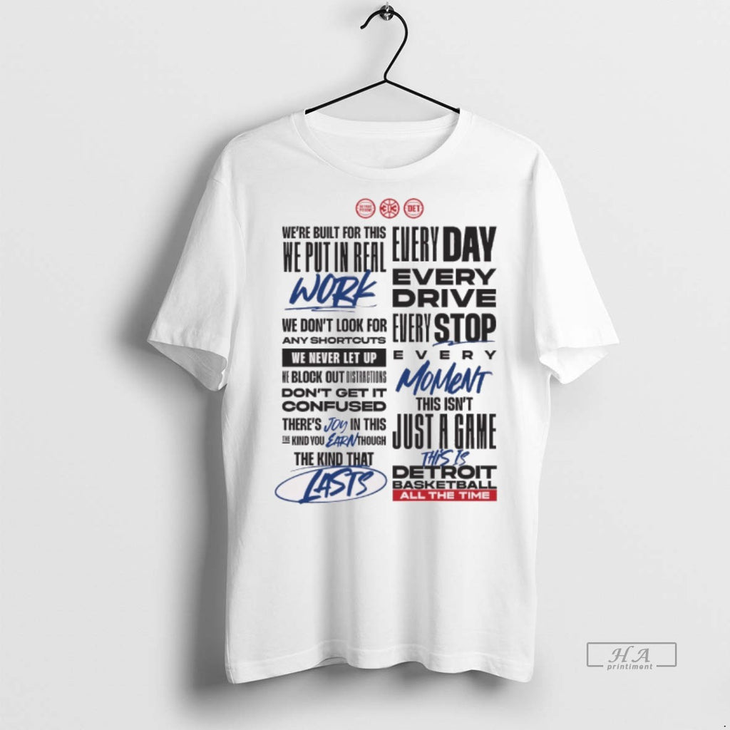 Official Detroit Pistons Basketball Every Drive Every Stop Every Moment Were Built For This We
