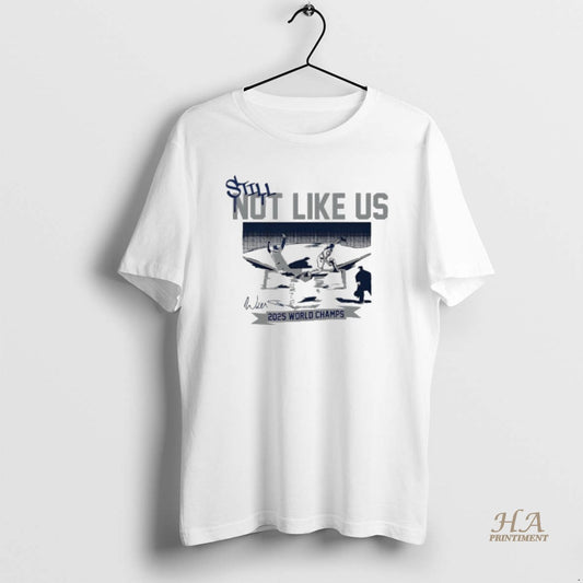 Official Dodgers Will Smith Still Not Like Us 2025 World Champs Signature Shfirt