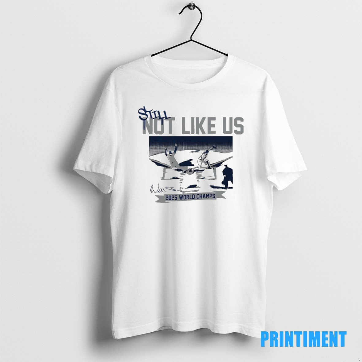 Official Dodgers Will Smith Still Not Like Us 2025 World Champs Signature Shfirt Tee Sweater