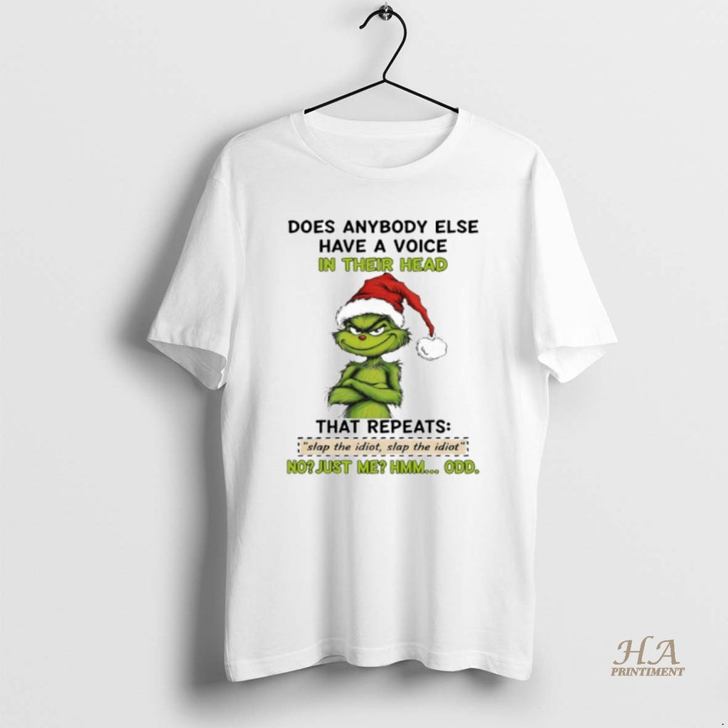Official Does Anybody Else Have A Voice In Their Head Grinch No Just Me Hmm