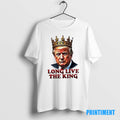 Official Donald Trump Long Live The King Classic Tee Sweater