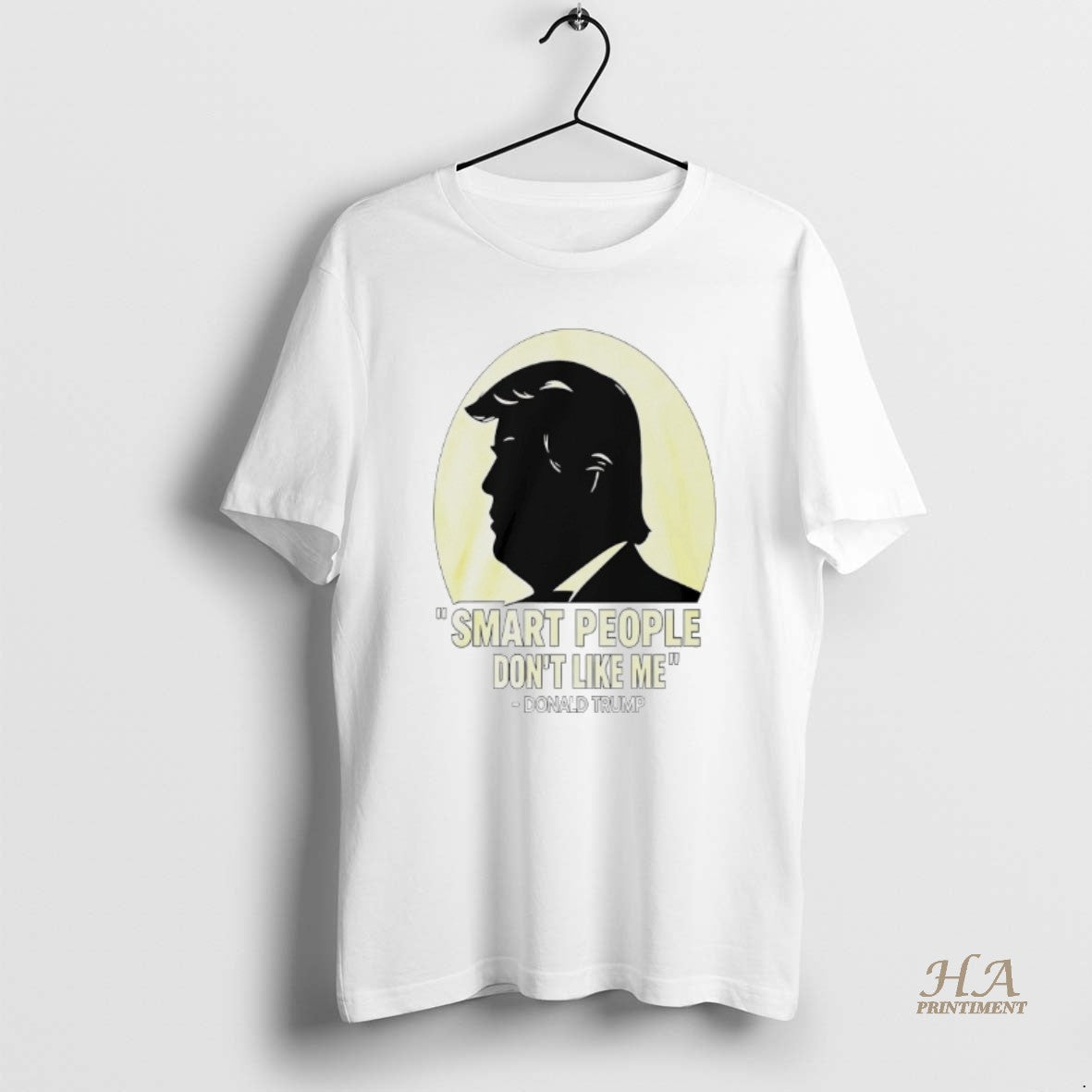 Official Donald Trump Smart People Dont Like Me