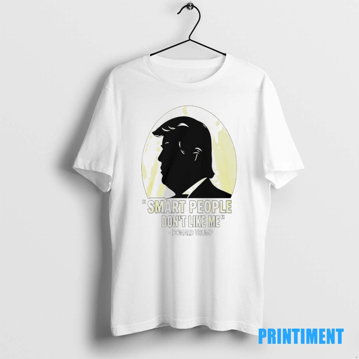 Official Donald Trump Smart People Dont Like Me Tee Sweater