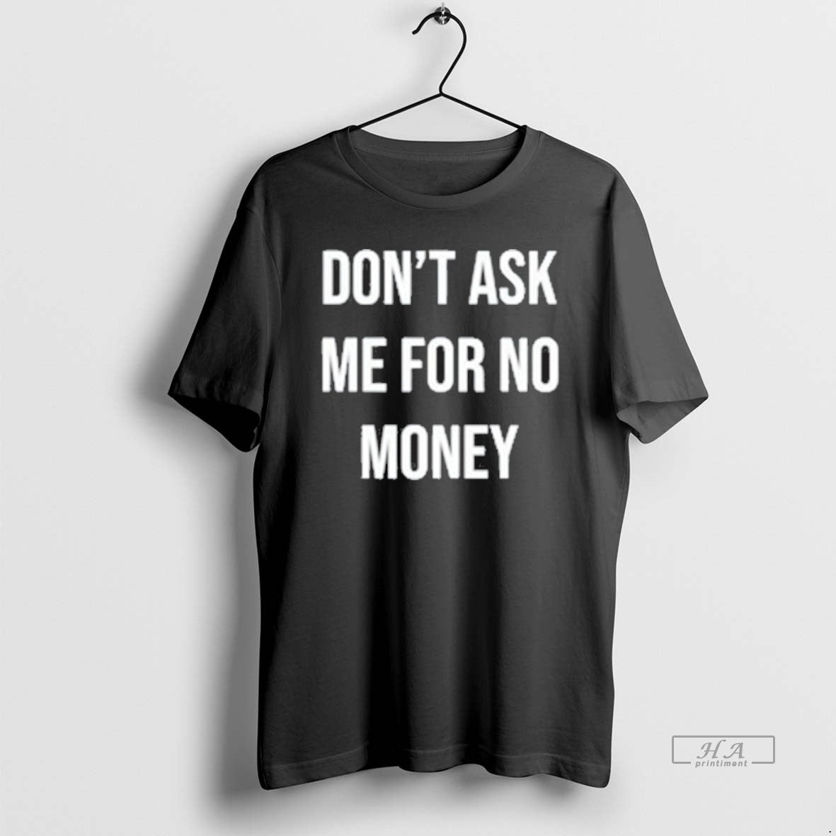 Official Dont Ask Me For No Money