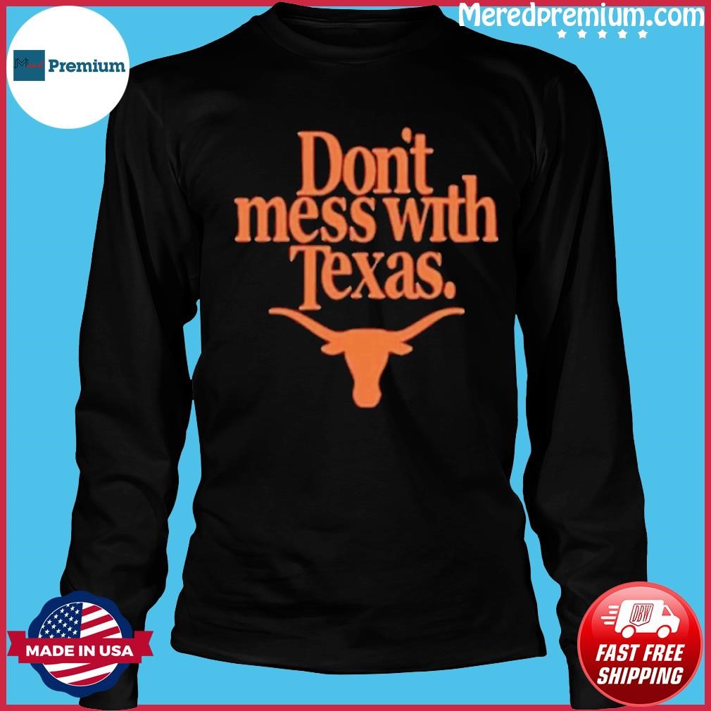 Don’t Mess with Texas Longhorns Red River Rivalry Shirt