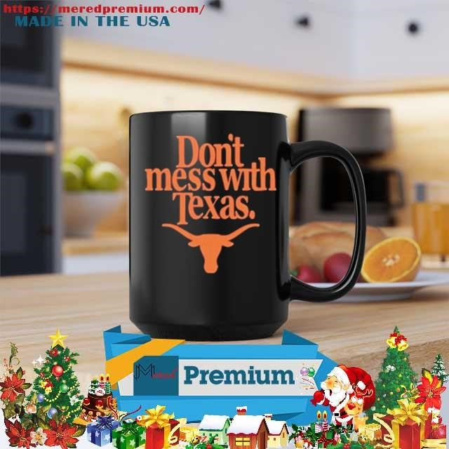 Don’t Mess with Texas Longhorns Red River Rivalry Shirt
