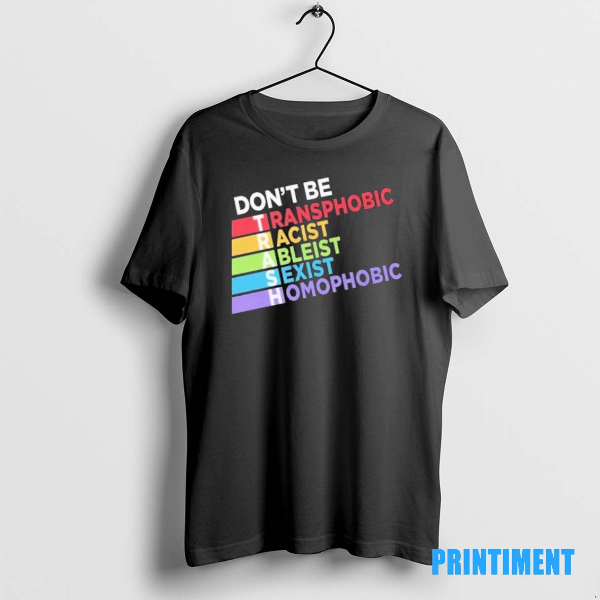 Official Dont Be Trash Transphobic Racist Ableist Sexist Homophobic Tee Sweater
