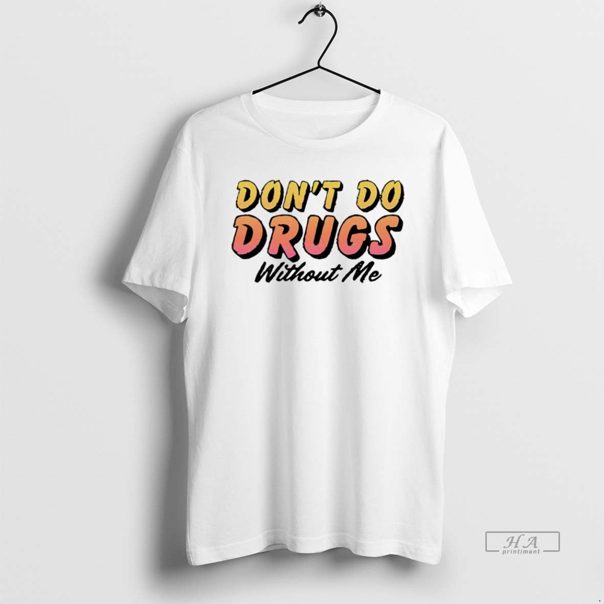 Official Dont Do Drugs Without Me