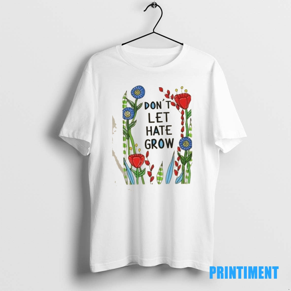 Official Dont Let Hate Grow Floral Tee Sweater