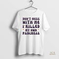 Official Dont Mess With Me I Killed My Own Pancreas Christmas