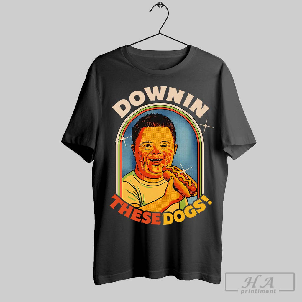 Official Downin These Dogs Down Syndrome Parody Shirts Tee