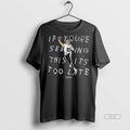 Official Drake Maye If Youre Seeing This Its Too Late Long Sleve Shirt