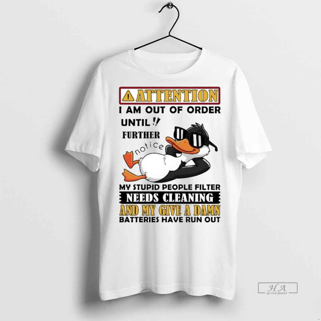 Official Duck Attention I Am Out Of Order Until Further Shirt