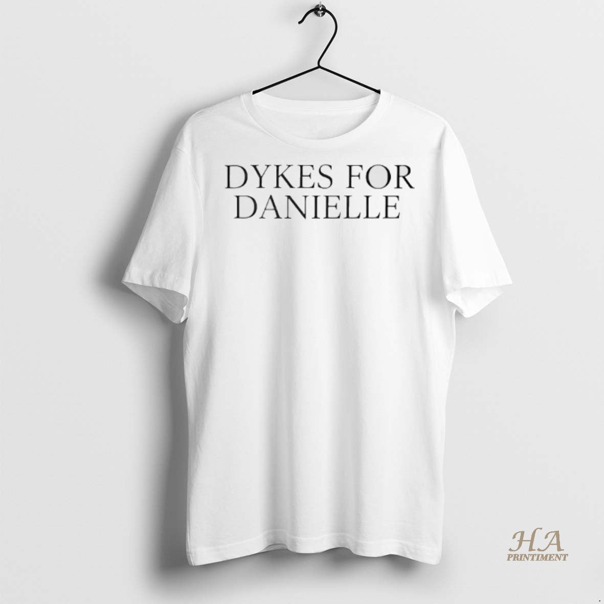 Official Dykes For Danielle Special Shirt