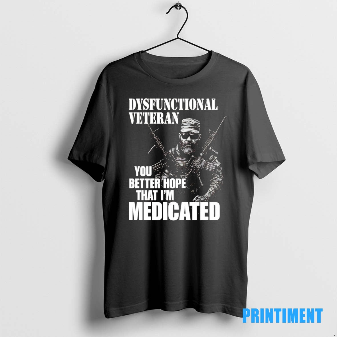 Official Dysfunctional Veteran You Better Hope That Im Medicated Tee Sweater