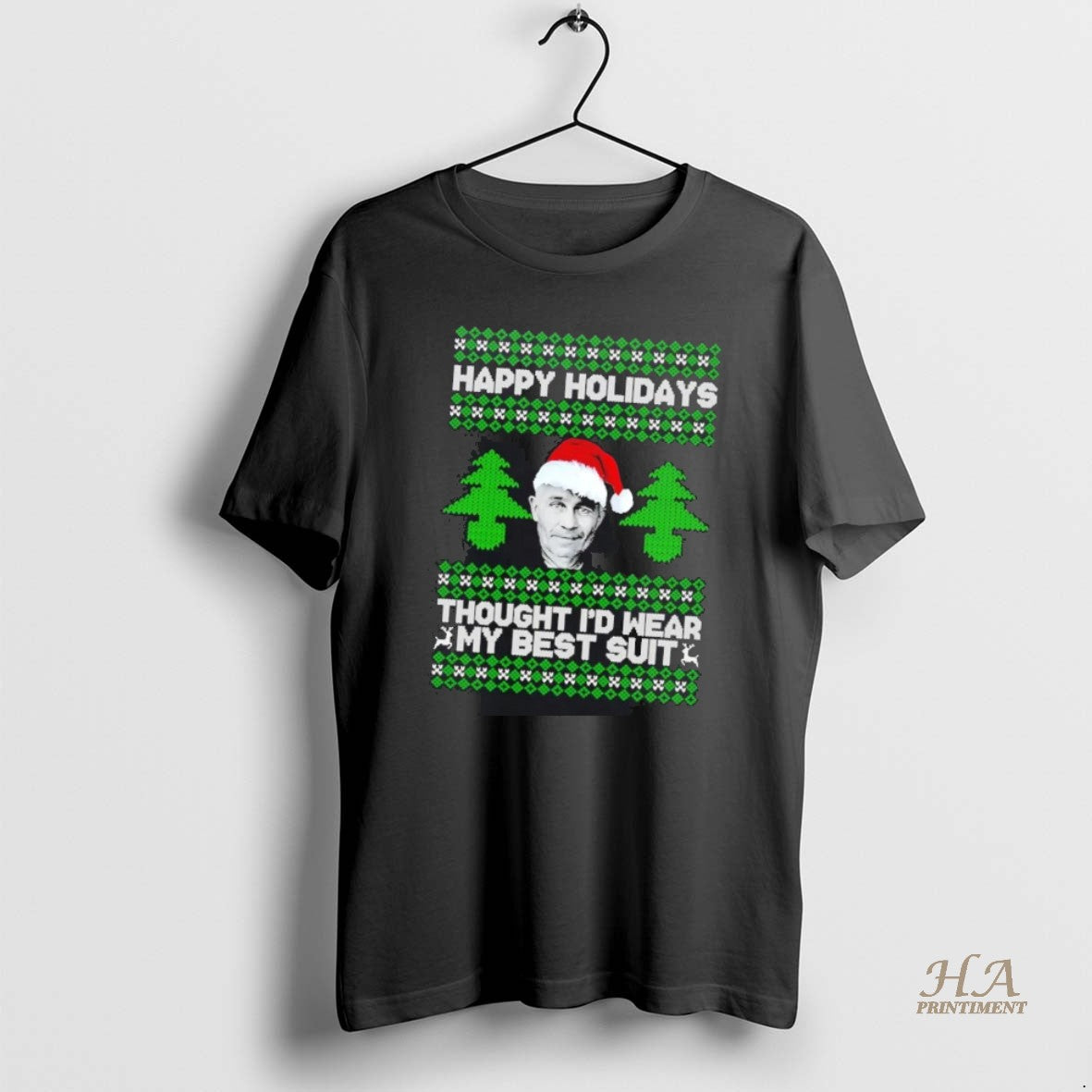 Official Ed Gein Happy Holiday Thought Id Wear My Best Suit Christmas