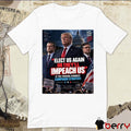 Elect Us Again Or They’ll Impeach Us Is The Fucking Funniest Campaign Strategy Donald Trump 2026 Poster t-shirt