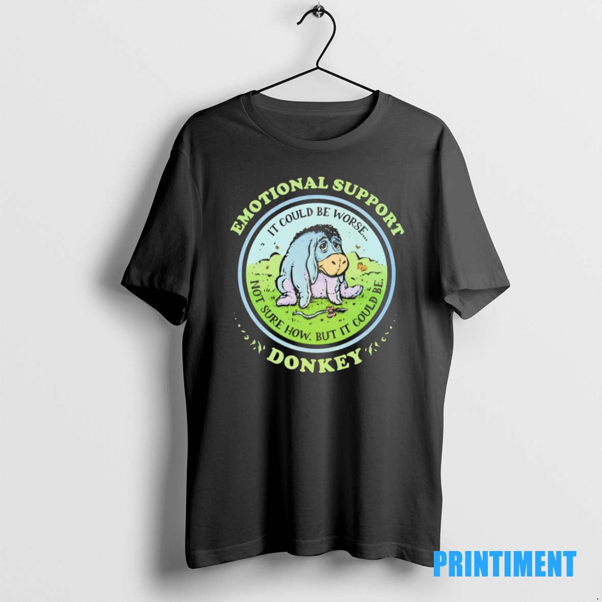 Official Emotional Support Donkey It Could Be Worse Not Sure How But It Could Be