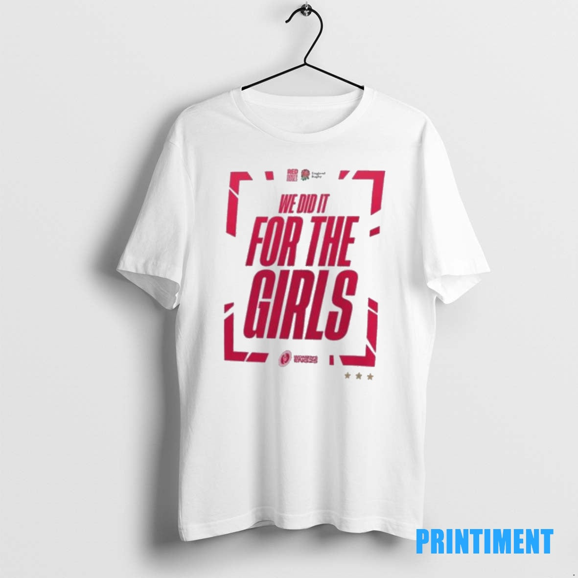 Official England Womens Rugby 2025 Red Roses We Did For The Girls Tee Sweater