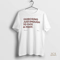 Official Exercising Just Enough To Fuck And Fight