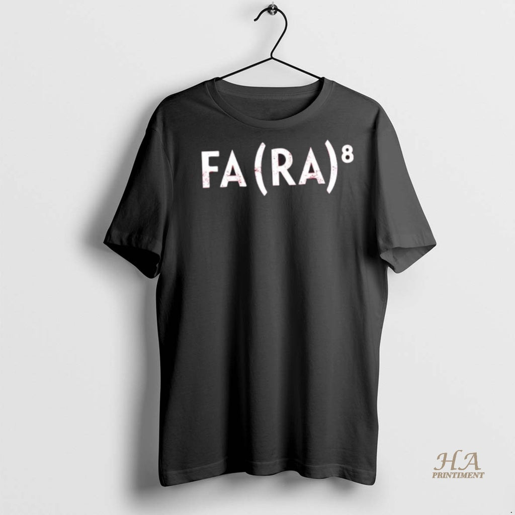 Official Fa Ra To The 8th Shirt