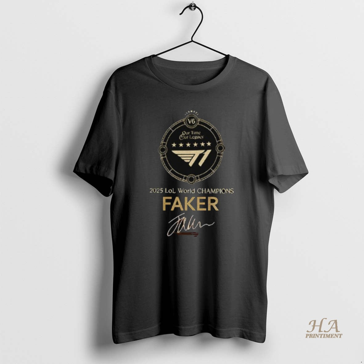Official Faker T1 6time World Champions 2025 Lol World Champions Our Time Our Legacy