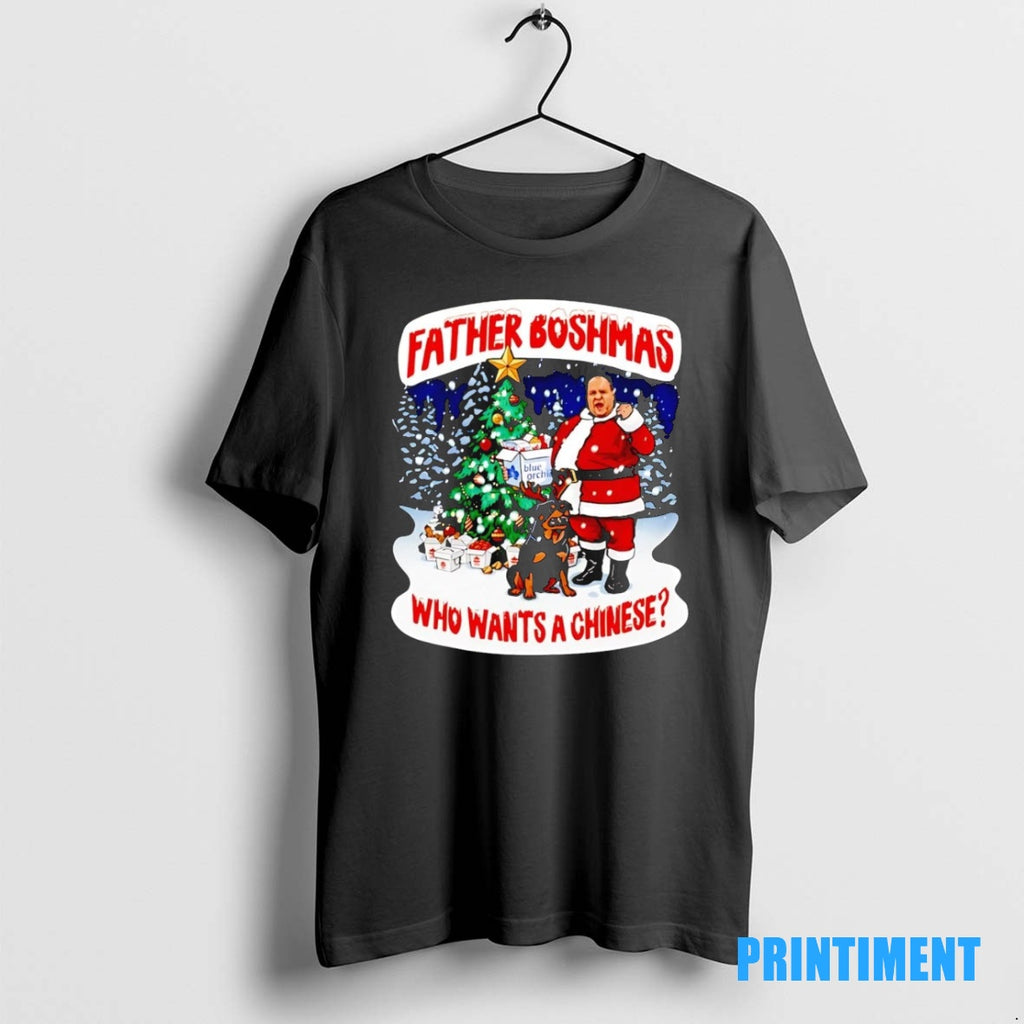 Official Father Boshmas Who Wants A Chinese Christmas Tee Sweater