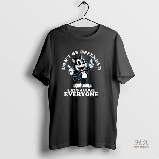 Official Felix The Cat Dont Be Offended Cats Judge Everyone Cartoon