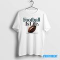 Official Football Is Life The Rest Is Just Details Tee Sweater