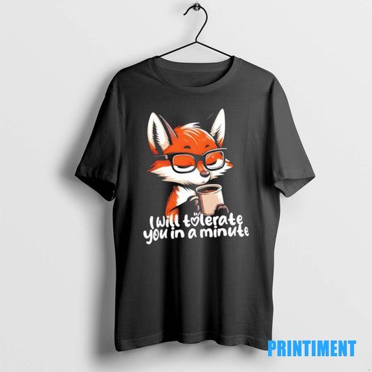 Official Fox Coffee Morning Mood I Will Tolerate You In A Minute Tee Sweater