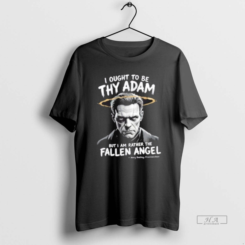 Official Frankenstein I Ought To Be Thy Adam But I Am Rather The Fallen Angel