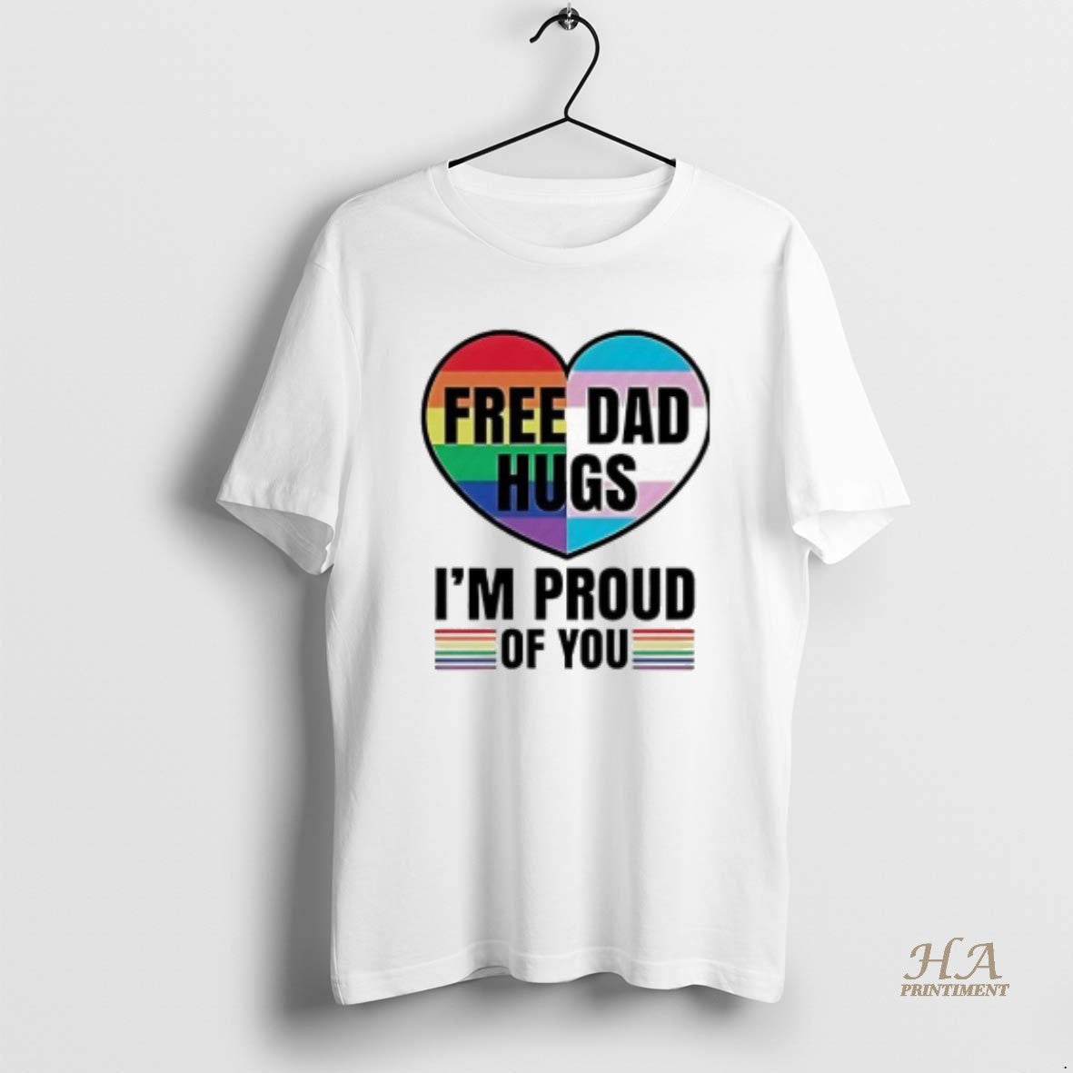 Official Free Dad Hugs Im Proud Of You Pride Lgbt In Heart